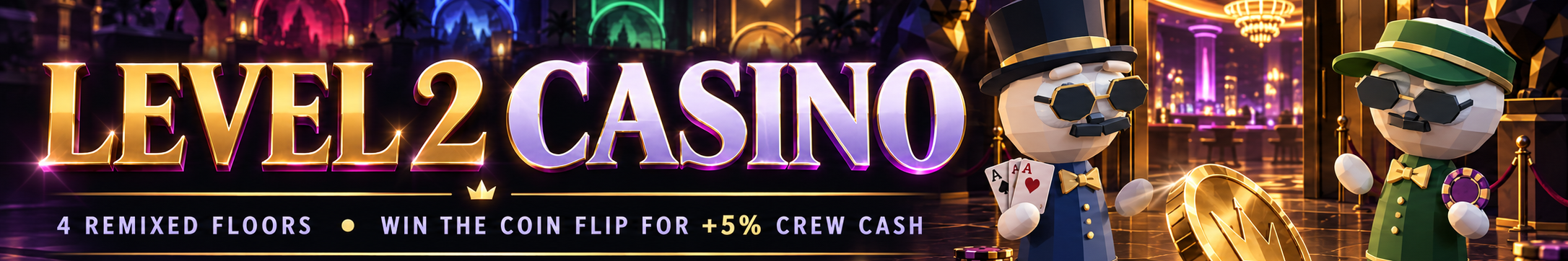 LEVEL 2 CASINO — four remixed floors and a 5% shared-cash bonus after winning the boss coin flip